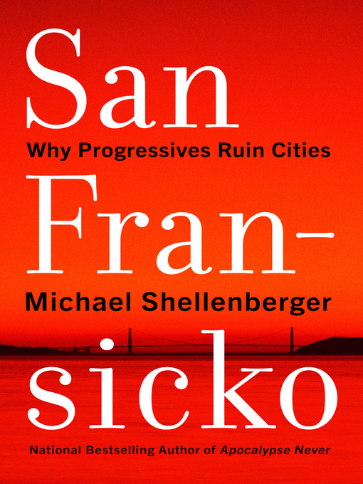 Title details for San Fransicko by Michael Shellenberger - Available